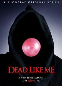 Dead Like Me 2003