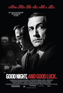 Good Night, and Good Luck. 2005