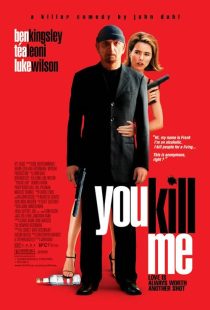 You Kill Me 2007