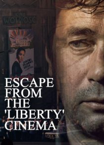 Escape from the 'Liberty' Cinema 1990